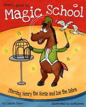 Henry Goes to Magic School