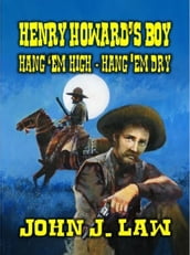Henry Howard s Boy - Hang  em High Hang  em Dry