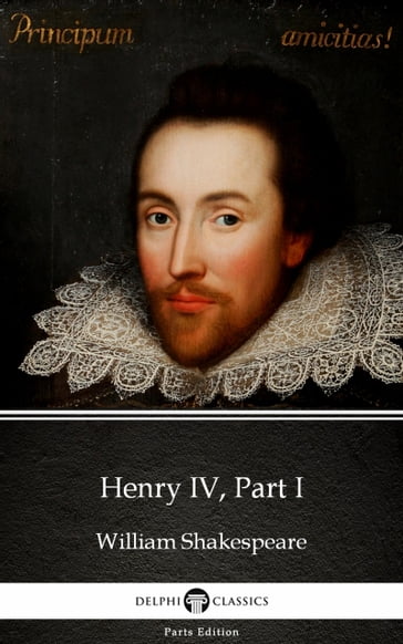 Henry IV, Part I by William Shakespeare (Illustrated) - William Shakespeare