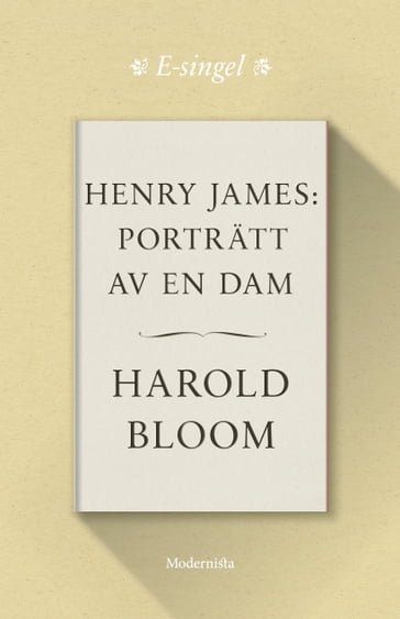 Henry James: Porträtt av en dam - Harold Bloom - Lars Sundh - Rasmus Pettersson