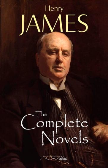Henry James: The Complete Novels - James Henry