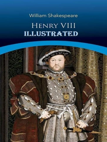 Henry VIII Illustrated - William Shakespeare