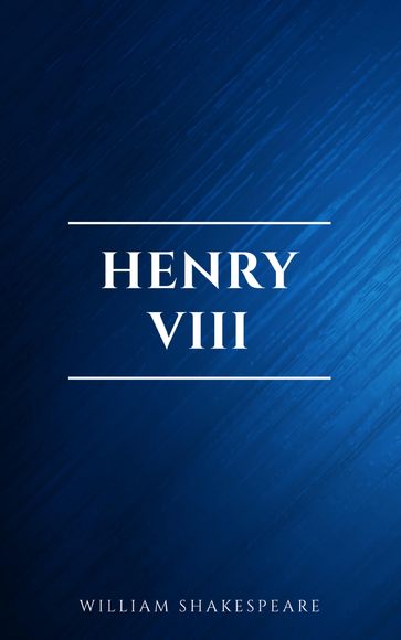 Henry VIII - William Shakespeare