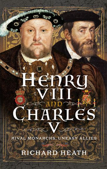 Henry VIII and Charles V - Richard Heath