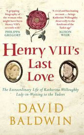 Henry VIII s Last Love