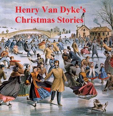 Henry Van Dyke's Christmas Stories - Henry Van Dyke