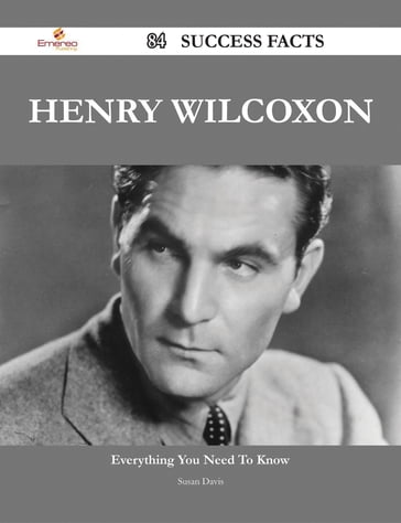 Henry Wilcoxon 84 Success Facts - Everything you need to know about Henry Wilcoxon - Susan Davis