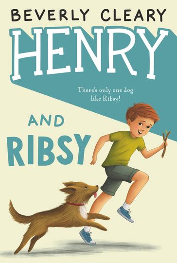 Henry and Ribsy - Beverly Cleary