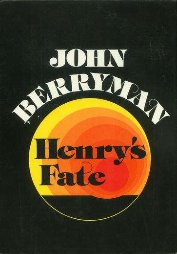 Henry's Fate and Other Poems - John Berryman