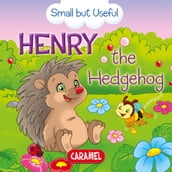 Henry the Hedgehog