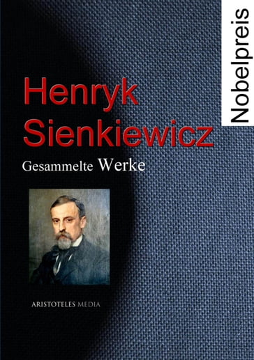 Henryk Sienkiewicz - Henryk Sienkiewicz