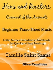 Hens and Roosters Carnival of the Animals - Beginner Piano Sheet Music