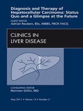 Hepatocellular Carcinoma, An Issue of Clinics in Liver Disease