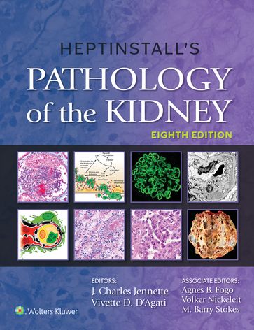 Heptinstall's Pathology of the Kidney - J. Charles Jennette - Vivette D. D