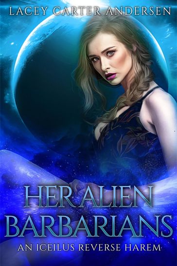 Her Alien Barbarians - Lacey Carter Andersen