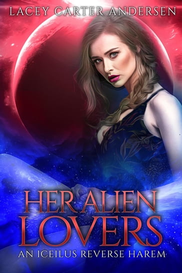 Her Alien Lovers - Lacey Carter Andersen