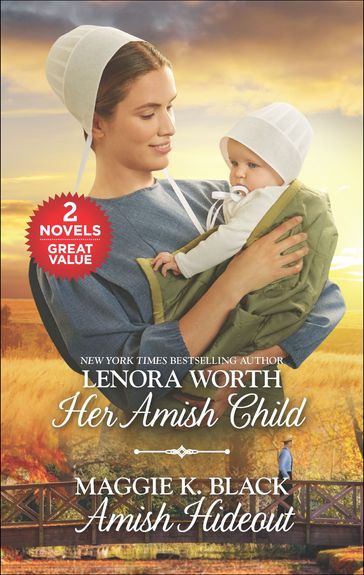 Her Amish Child and Amish Hideout - Lenora Worth - Maggie K. Black