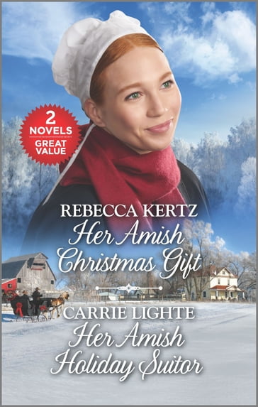 Her Amish Christmas Gift and Her Amish Holiday Suitor - Carrie Lighte - Rebecca Kertz