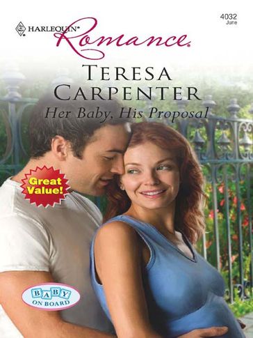 Her Baby, His Proposal - Teresa Carpenter