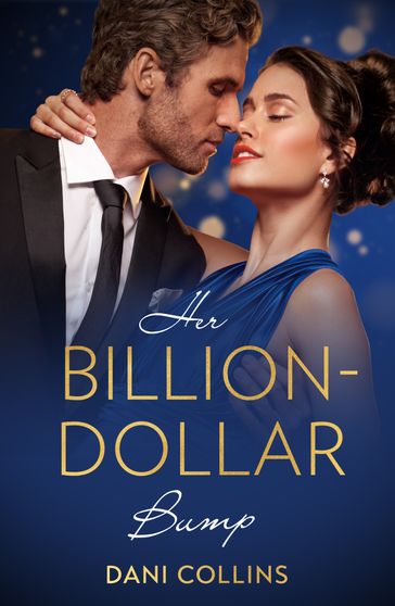 Her Billion-Dollar Bump (Diamonds of the Rich and Famous, Book 3) (Mills & Boon Modern) - Dani Collins