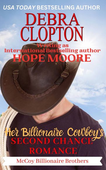 Her Billionaire Cowboy's Second Chance Romance - Debra Clopton - Hope Moore