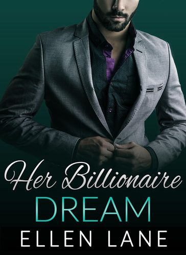 Her Billionaire Dream - Ellen Lane