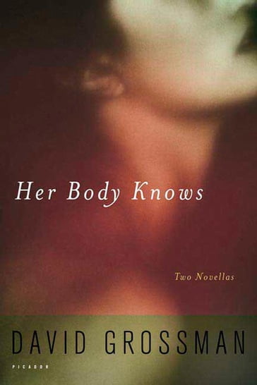 Her Body Knows - David Grossman