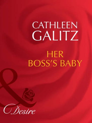 Her Boss's Baby (Mills & Boon Desire) (The Fortunes of Texas: The Lost, Book 5) - Cathleen Galitz