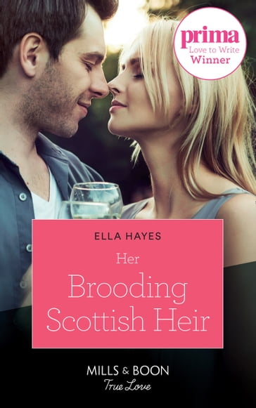 Her Brooding Scottish Heir (Mills & Boon True Love) - Ella Hayes