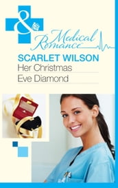 Her Christmas Eve Diamond (Mills & Boon Medical)