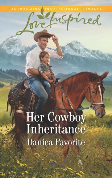 Her Cowboy Inheritance - Danica Favorite