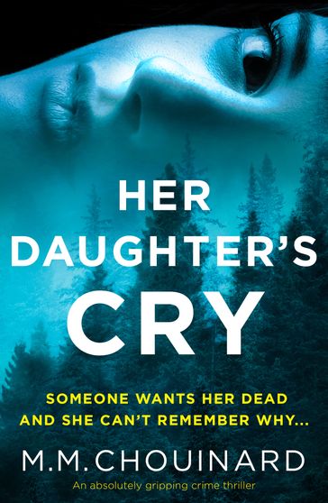 Her Daughter's Cry - M.M. Chouinard