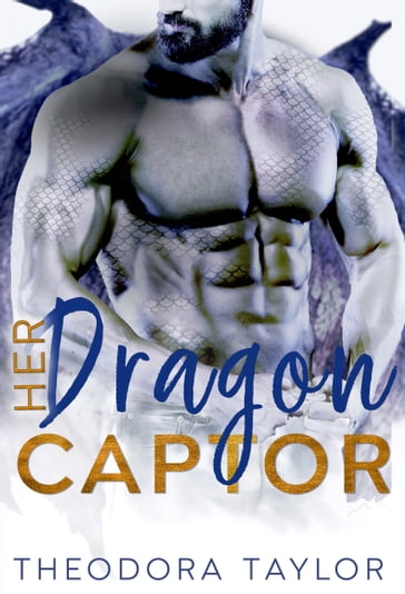 Her Dragon Captor - Theodora Taylor