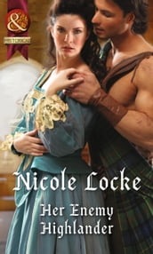 Her Enemy Highlander (Mills & Boon Historical) (Lovers and Legends, Book 2)