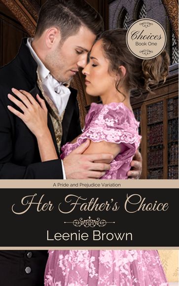 Her Father's Choice - Leenie Brown