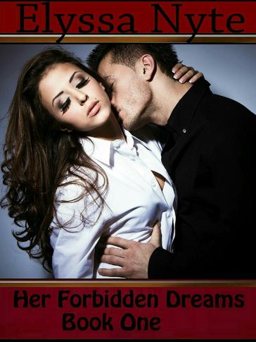 Her Forbidden Dreams: Book One - Elyssa Nyte