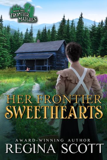 Her Frontier Sweethearts - Regina Scott