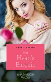 Her Heart s Bargain (Mills & Boon True Love) (Otter Lake Ranger Station, Book 3)
