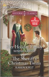 Her Holiday Family and The Sheriff s Christmas Twins