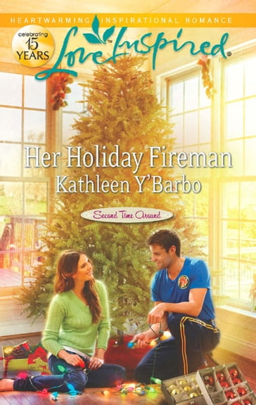 Her Holiday Fireman (Second Time Around, Book 2) (Mills & Boon Love Inspired) - Kathleen Y