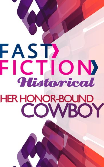 Her Honor-Bound Cowboy (Fast Fiction) - Linda Ford