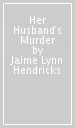 Her Husband s Murder