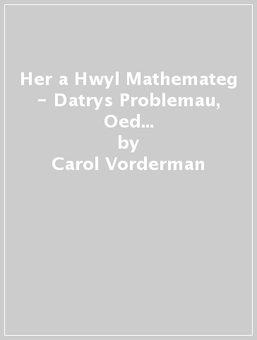 Her a Hwyl Mathemateg - Datrys Problemau, Oed 7-9 (Problem Solving Made Easy, Ages 7-9) - Carol Vorderman