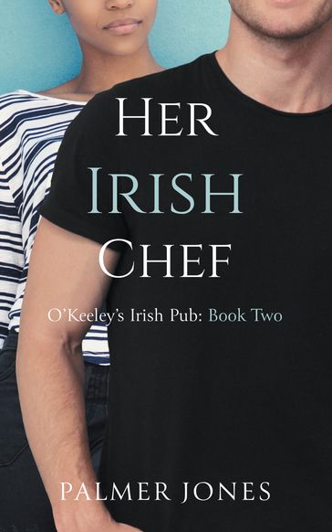 Her Irish Chef - Palmer Jones
