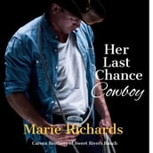 Her Last Chance Cowboy - A Sweet Clean Marriage of Convenience Western Romance