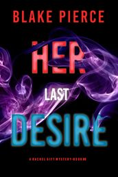 Her Last Desire (A Rachel Gift FBI Suspense ThrillerBook 8)