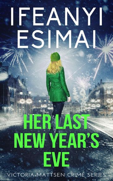 Her Last New Year's Eve - Ifeanyi Esimai