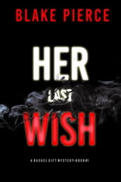 Her Last Wish (A Rachel Gift FBI Suspense ThrillerBook 1)