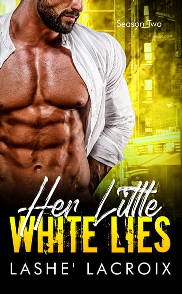 Her Little White Lies Season Two - Lashe Lacroix