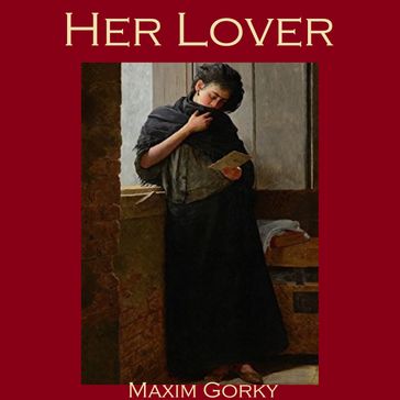 Her Lover - Maxim Gorky
